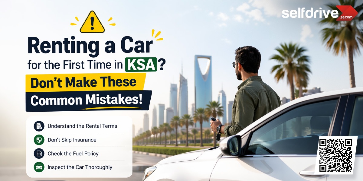 First-Time Renting a Car in Saudi Arabia? Avoid These Costly Mistakes!